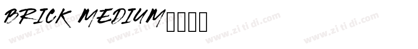 brick medium字体转换